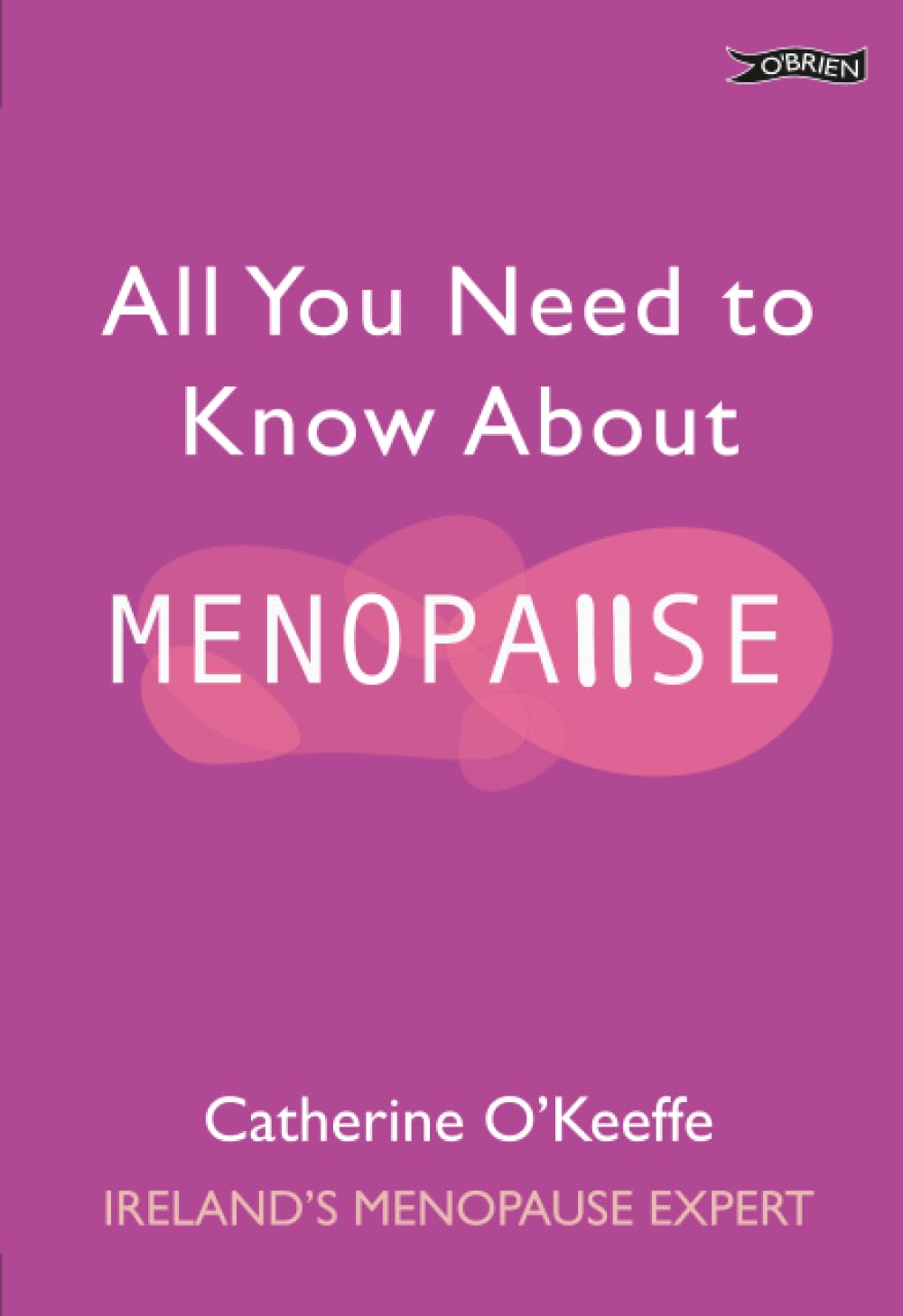 All You Need to Know About Menopause