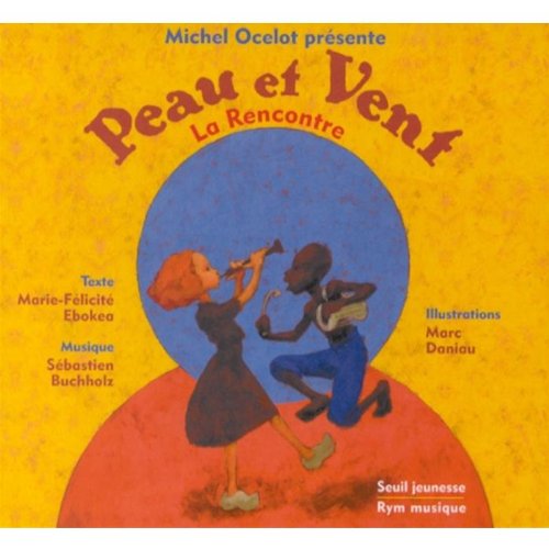 Peau Et Vent : La Rencontre [Audio CD]