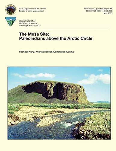 The Mesa Site: Paleoindians above the Arctic Ci... 1505251419 Book Cover