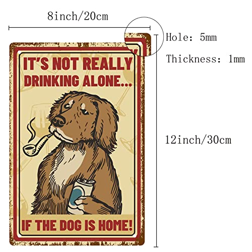 CREATCABIN Dog Metal Tin Sign It'S Not Drinking Alone If The Dog Is Home Metal Poster Bar Living Room Bathroom Bedroom Kitchen Cafe Home Art Wall Decoration Plaque Decor 8 x 12 Inch - Image 2