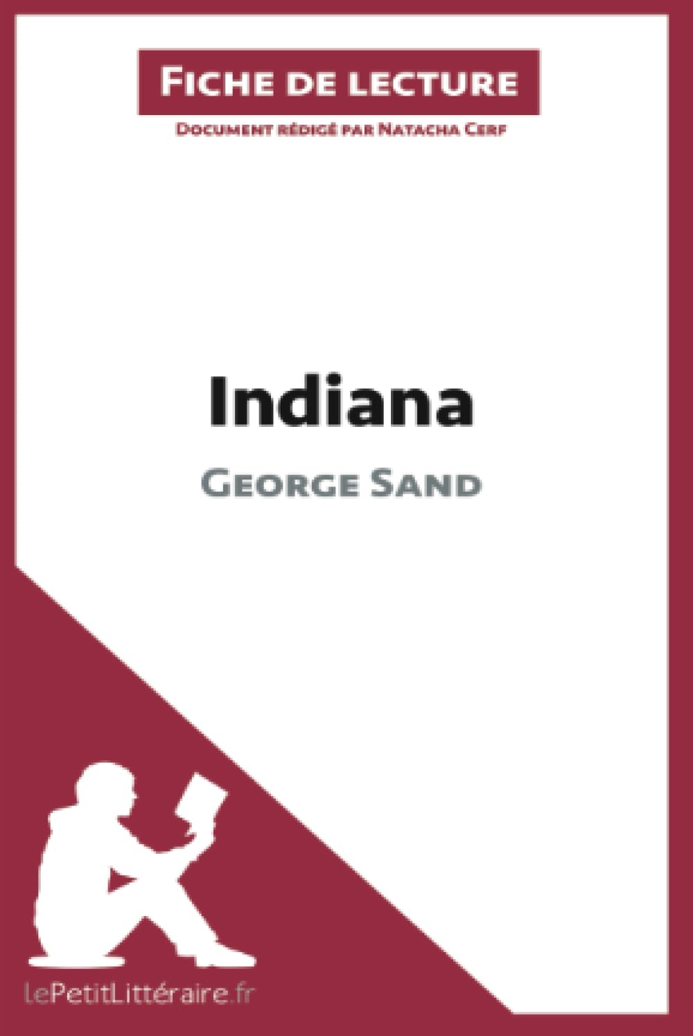 Indiana de George Sand (Fiche de lecture): Analyse complète et résumé détaillé de l'oeuvre