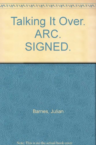 Talking It Over. ARC. SIGNED. B007J3EUEI Book Cover