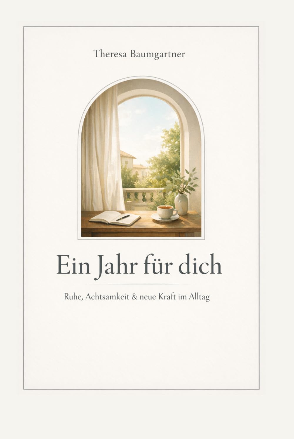 Ein Jahr für dich: Ruhe, Achtsamkeit & neue Kraft im Alltag