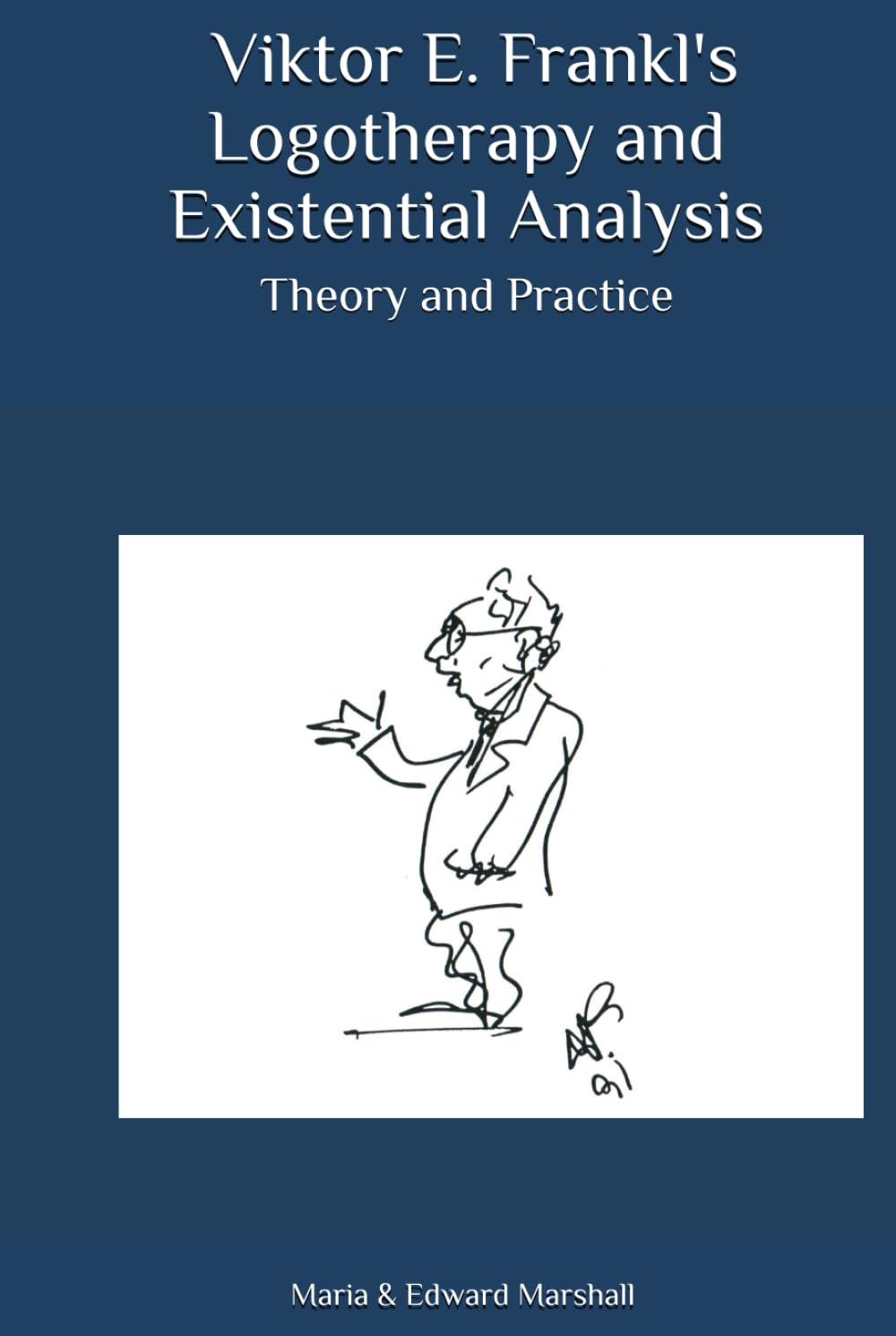 Viktor E. Frankl's Logotherapy and Existential Analysis