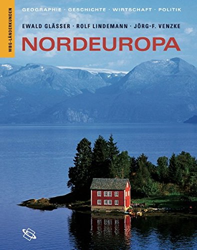 Nordeuropa. Geographie, Geschichte, Wirtschaft, Politik. Nordeuropa. Geographie, Geschichte, Wirtschaft, Politik.