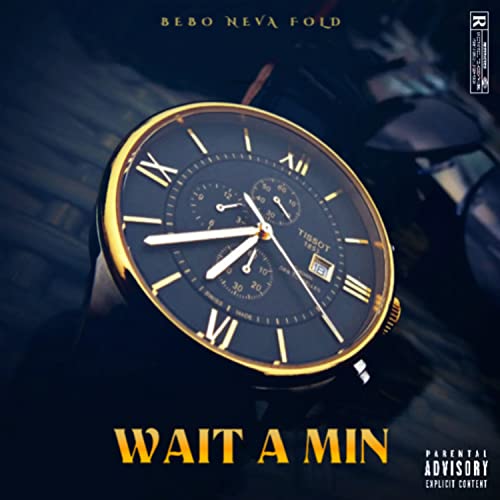Wait A Min [Explicit]