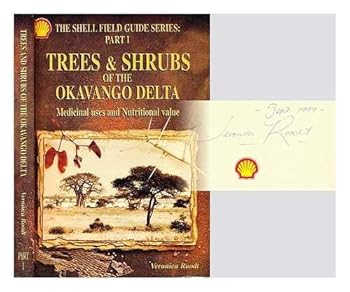 Paperback Trees & Shrubs of the Okavango Delta: Medicinal Uses and Nutritional Value (Shell Field Guide Series, Part I) Book