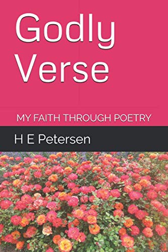 GODLY VERSE: My Faith Through Poetry: My Faith Through Poetry