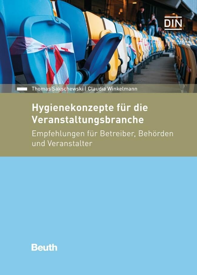 Hygienekonzepte für die Veranstaltungsbranche: Empfehlungen für Betreiber, Behörden und Veranstalter