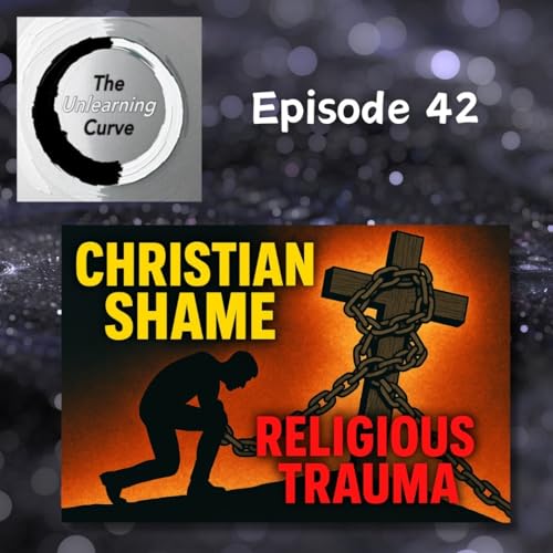 42 - Christian Shame and Religious Trauma