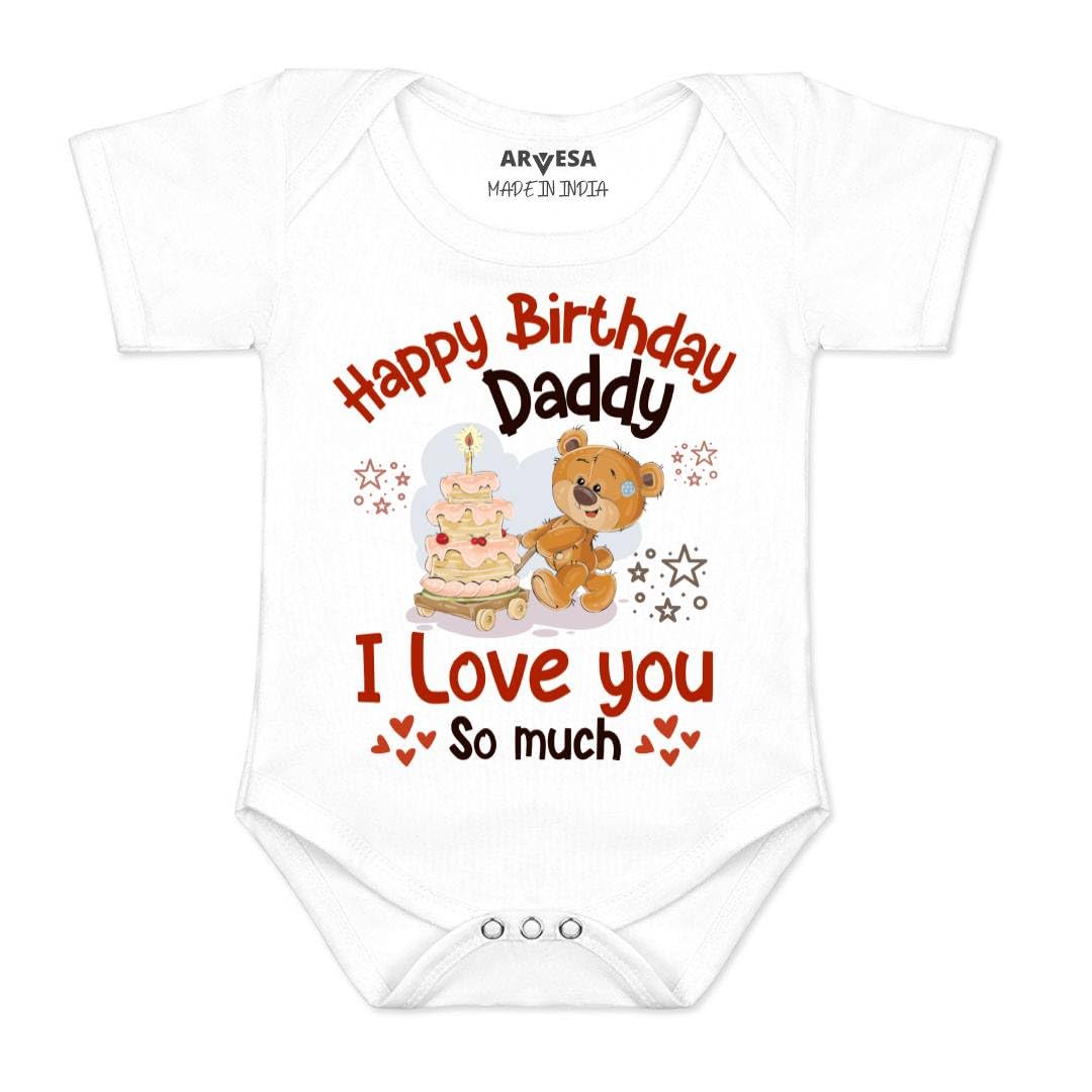 Happy Birthday Daddy. I Love You So Much. R-1305 Dad Birthday Bodysuit, Sleepsuits, Rompers For New Born Baby Clothes 0-3 Months Unisex Stylish Dress For Baby Boy & Girl, Newborn Infant Outfit