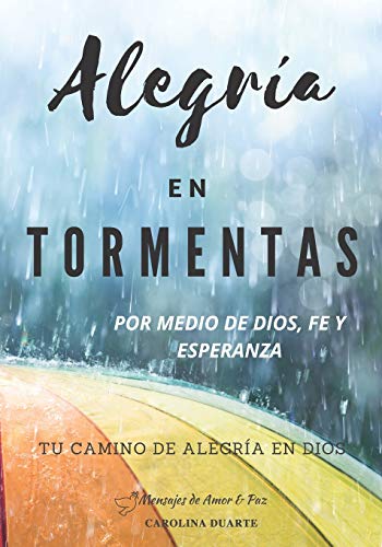 Alegría En Tormentas: Tu Camino de Alegría en Dios (Guías) (Spanish Edition)
