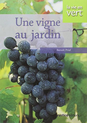 Télécharger Une vigne au jardin PDF