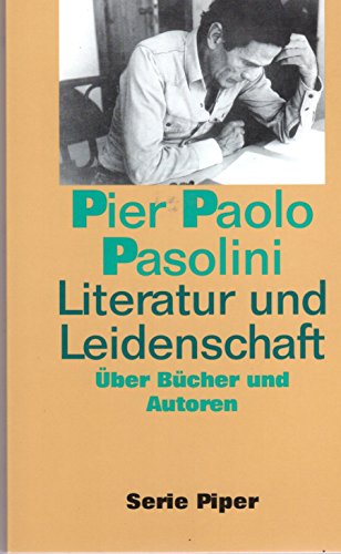 Literatur und Leidenschaft: Über Bücher und Autoren (Piper Taschenbuch)