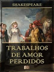 Capa de Trabalhos de Amor Perdidos [Ilustrado] [Com índice ativo]