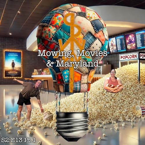 Mowing, Movies & Maryland cover art