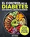 El Control de la Diabetes Gu&Atilde;&shy;a y Libro de Cocina: F&Atilde;&iexcl;ciles, Saludables y Deliciosas Recetas Para Diab&Atilde;&copy;ticos. (Spanish Edition)