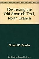 Re-tracing the Old Spanish Trail, North Branch: Today's OST travel guide 096440561X Book Cover