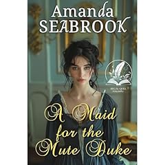 A Maid for the Mute Duke Audiolibro Por Amanda Seabrook arte de portada