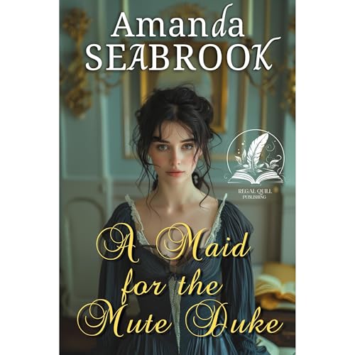 A Maid for the Mute Duke Audiolibro Por Amanda Seabrook arte de portada