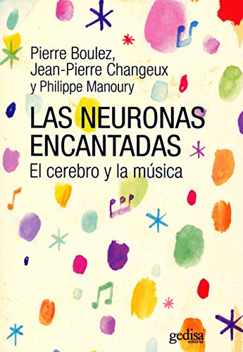 Neuronas encantadas, Las. El cerebro y la msica: 416229 (EXTENSIN CIENTFICA / MSICA / PSICOLOGA)