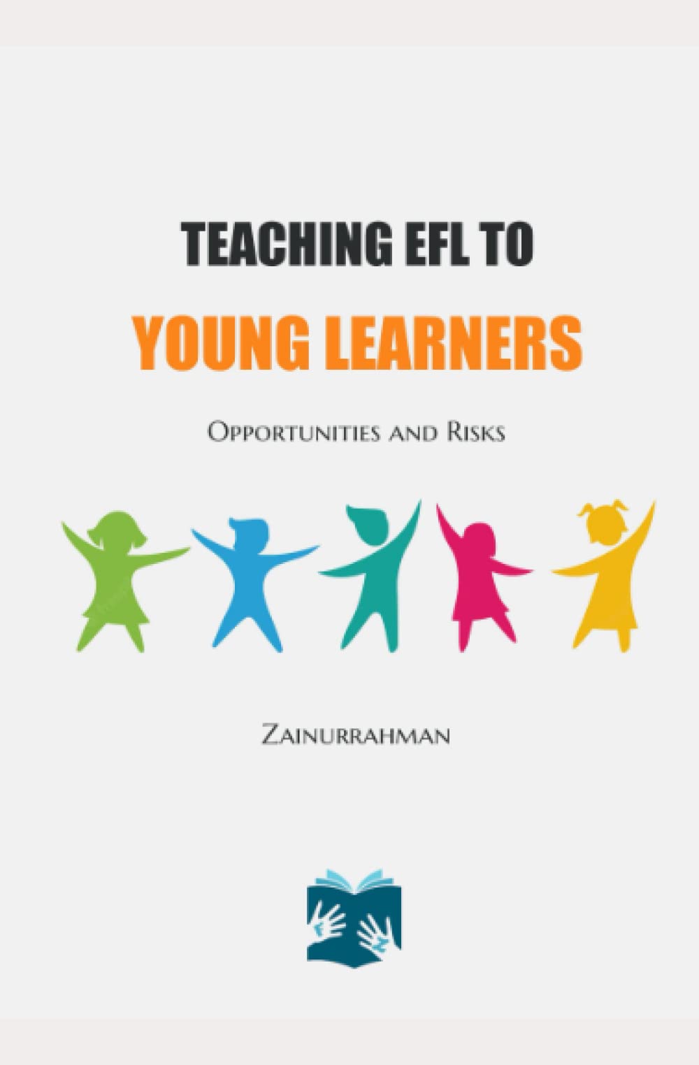 Teaching EFL to Young Learners: Opportunities and Risks