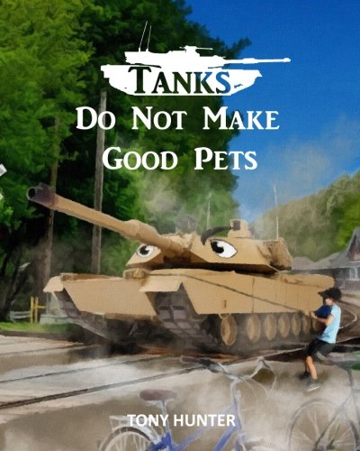 Tanks Do Not Make Good Pets PDF Ebook En Ligne