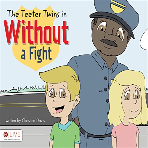 The Teeter Twins in Without a Fight by Christina Davis | Free Audiobook