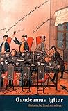 gaudeamus igitur iuvenes dum sumus  Gaudeamus igitur - Historische Studentenlieder (BDV 763)