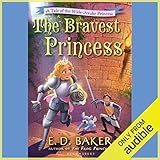 The Bravest Princess: A Tale of the Wide-Awake Princess