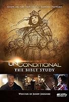 Unconditional: The Bible Study 1415873216 Book Cover