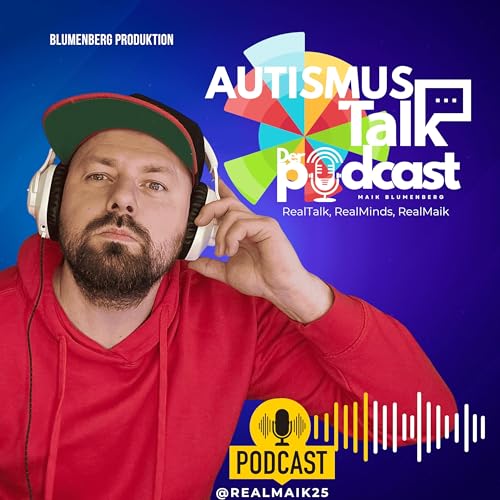 Autismus Talk Podcast By Maik Blumenberg cover art