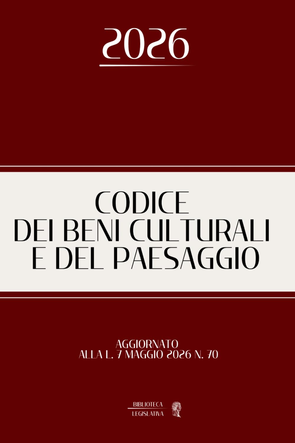 CODICE DEI BENI CULTURALI E DEL PAESAGGIO: Testo integrale aggiornato
