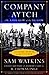 Company Aytch: A Classic Memoir of the Civil War