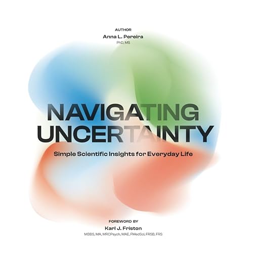 Navigating Uncertainty: Simple Scientific Insights for Everyday Life