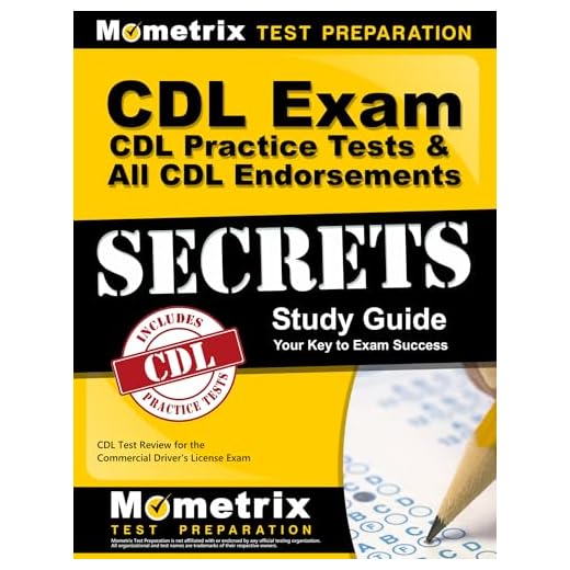 CDL Exam Secrets - CDL Practice Tests & All CDL Endorsements Study Guide: CDL Test Review for the Commercial Driver's License Exam