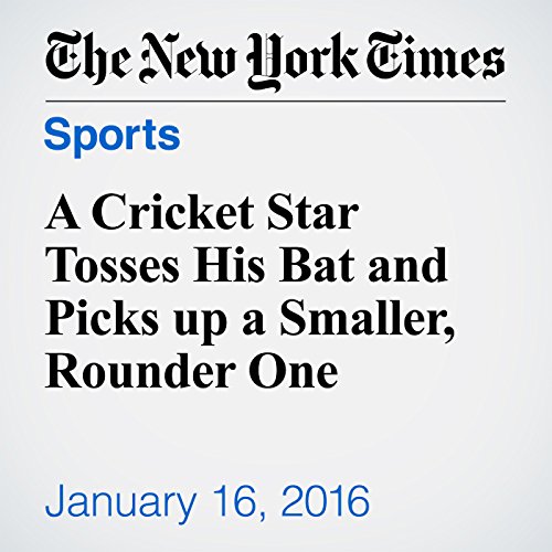 A Cricket Star Tosses His Bat and Picks up a Smaller, Rounder One Audiobook by David Waldstein A Cricket Star Tosses His Bat and Picks up a Smaller, Rounder One Audiobook by David Waldstein