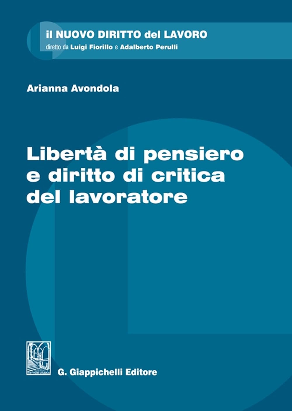 Libertà Di Pensiero E Diritto Di Critica Del Lavoratore - 4