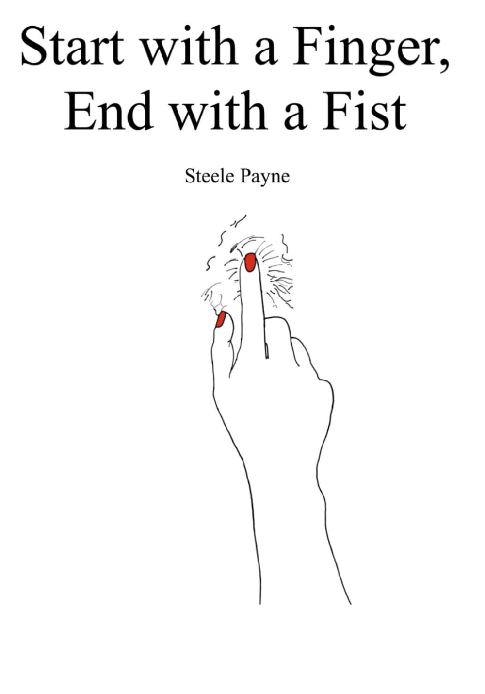 Start with a Finger, End with a Fist