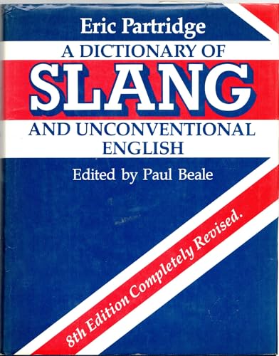 A dictionary of slang and unconventional Englis... 0710098200 Book Cover