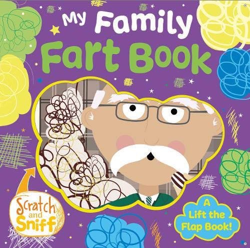 Buddy & Barney: Scratch & Sniff Book: My Family Fart Book - Rhyming Board Book, Lift The Flap, 6 Real Smells, Funny Reading, Toddlers & Kids Ages 2+