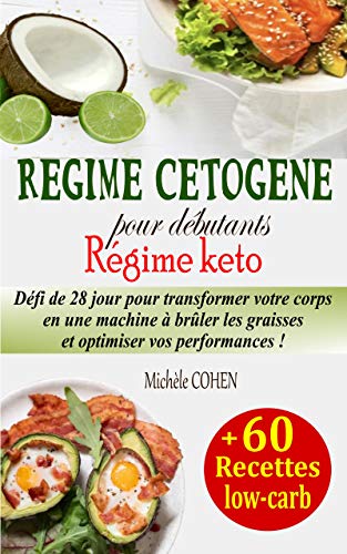 Regime Cetogene Pour Debutants Regime Keto Defi De 28 Jour Pour