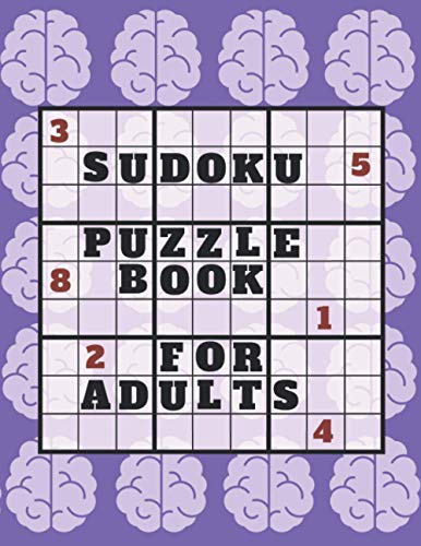 Sudoku Puzzle Book For Adults: Medium To Hard sudoku Puzzles books , Sudoku Brain Game , Sudoku Puzzles For Adults , Sudoku Puzzles With Solutions