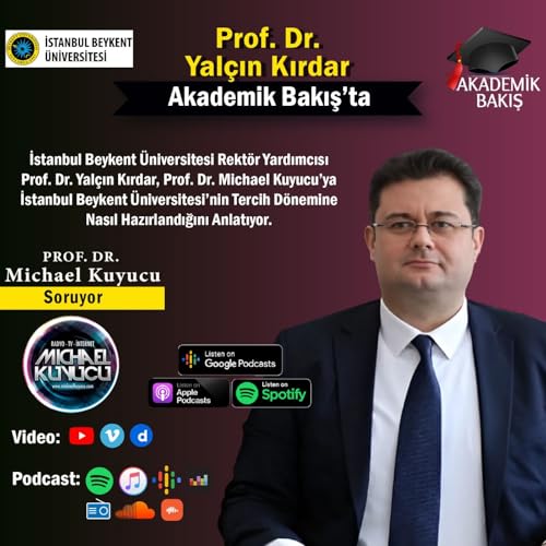 Prof. Dr. Yal&ccedil;ın Kırdar - Beykent &Uuml;niversitesi Rekt&ouml;r Yrd. #tercih2025