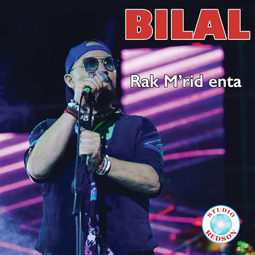 Écouter Rak M'rid Enta de Cheb Bilal sur Amazon Music