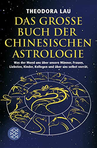 Das große Buch der chinesischen Astrologie: Was