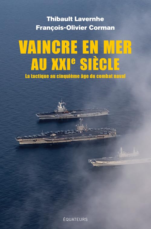 Thibault Lavernhe, François-Olivier Corman - Vaincre en mer au XXI siècle Thibault Lavernhe, François-Olivier Corman - Vaincre en mer au XXI siècle