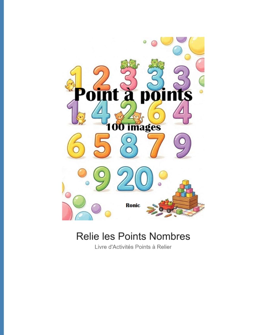 Points à Relier Nombres - Livre d'Activités Mathématiques: 100 Puzzles Dot to Dot - Apprendre les Chiffres