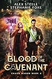 Blood of the Covenant: An Urban Fantasy Action Adventure (The Chaos Mages)