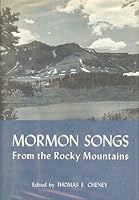 Mormon Songs From the Rocky Mountains: A Compilation of Mormon Folksong 0292734247 Book Cover